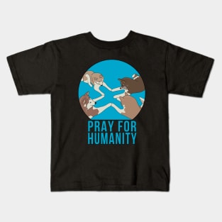 Pray for Humanity Kids T-Shirt